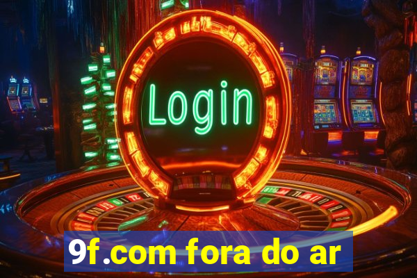 9f.com fora do ar